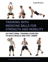 Training With Medicine Balls for Strength and Mobility - Guido Bruscia - 9781782552895