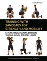 Training With Sandbags for Strength and Mobility - Guido Bruscia - 9781782552925