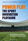 Power Play: The Sport Innovation Playbook - Nils Sterenborg ; Thomas Lutz ; Saskia Wichert - 9781782553007