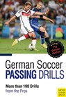 German Soccer Passing Drills - Peter Hyballa ; Hans-Dieter te Poel - 9781782553823