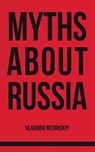 Myths about Russia - Vladimir Medinskiy - 9781782670865