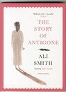 The Story of Antigone - Ali Smith - 9781782690894