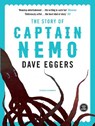 The Story of Captain Nemo - Dave Eggers - 9781782692089