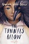 The Tunnels Below - Nadine Wild-Palmer - 9781782692232