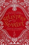Splinters of Scarlet - Emily Bain Murphy - 9781782692607