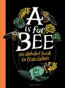 A is for Bee - Ellen Heck - 9781782693628