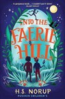 Into the Faerie Hill - H.S. Norup - 9781782693864