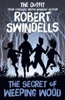 The Secret of Weeping Wood - Robert Swindells - 9781782700531