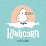 Kiwicorn - Kat Merewether - 9781782703372