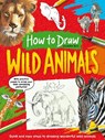 How To Draw: Wild Animals - Jennifer Bell - 9781782705215