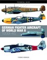German Fighter Aircraft of World War II - Thomas Newdick - 9781782749707