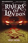 Rivers of London: Volume 1 - Body Work - Ben Aaronovitch - 9781782761877