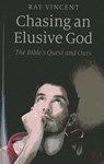 Chasing an Elusive God - Ray Vincent - 9781782790396