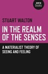 In The Realm of the Senses - Stuart Walton - 9781782790501