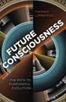Future Consciousness - Thomas Lombardo - 9781782790709