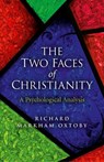 The Two Faces of Christianity - Richard Markham Oxtoby - 9781782791034