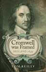 Cromwell was Framed - Tom Reilly - 9781782795155