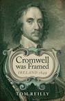 Cromwell was Framed - Ireland 1649 - Tom Reilly - 9781782795162