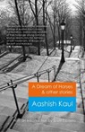 Dream of Horses & Other Stories - Aashish Kaul - 9781782795353