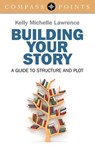 Compass Points - Building Your Story - Kelly Lawrence - 9781782796077