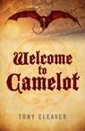 Welcome to Camelot - Tony Cleaver - 9781782796442
