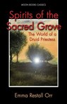 Spirits of the Sacred Grove - Emma Restall Orr - 9781782796848