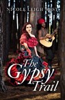 The Gypsy Trail - Nicole Leigh West - 9781782796909
