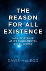 The Reason for all Existence - Davis McLeod - 9781782797180