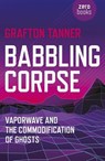 Babbling Corpse - Grafton Tanner - 9781782797609