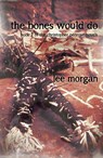Bones Would Do, The - Book Two of the Christopher Penrose Novels - Lee Morgan - 9781782798712