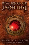 Book of Destiny, The – Answers from the Oracle - Flavia Kate Peters ; Barbara Meiklejohn–free - 9781782799450
