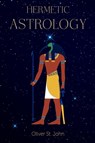 Hermetic Astrology - Oliver St John - 9781782807278