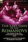 The Last Days of the Romanovs - George Gustav Telberg ; Dr Robert (McCaster University Wilton - 9781782820802