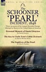 The Schooner 'Pearl' Incident, 1848 - Daniel Drayton ; Professor Harriet Beecher (Tufts University) Stowe ; John H Paynter - 9781782821359