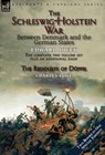 The Schleswig-Holstein War Between Denmark and the German States - Edward Dicey ; Charles Lowe - 9781782825210