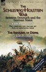 The Schleswig-Holstein War Between Denmark and the German States - Edward Dicey ; Charles Lowe - 9781782825227