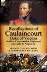 Recollections of Caulaincourt, Duke of Vicenza - Armand-Augustin-Louis Caulaincourt ; Desormeaux Eilleaux - 9781782825289