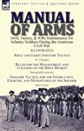Manual of Arms - W J Hardee ; Silas Casey - 9781782825807