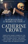 The Collected Supernatural and Weird Fiction of Catherine Crowe - Catherine Crowe - 9781782827733