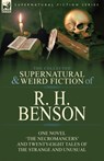 The Collected Supernatural and Weird Fiction of R. H. Benson - R H Benson - 9781782827931