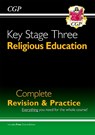 KS3 Religious Education Complete Revision & Practice (with Online Edition): for Years 7, 8 and 9 - CGP Books - 9781782941859