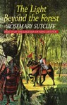 The Light Beyond the Forest: The Quest for the Holy Grail - Rosemary Sutcliff - 9781782951001