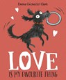 Love Is My Favourite Thing - Emma Chichester Clark - 9781782951476