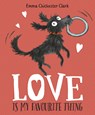 Love Is My Favourite Thing - Emma Chichester Clark - 9781782951476