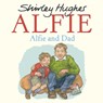 Alfie and Dad - Shirley Hughes - 9781782956914