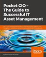 Pocket CIO - The Guide to Successful IT Asset Management - Phara McLachlan - 9781783001002