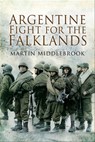 Argentine Fight for the Falklands - Martin Middlebrook - 9781783032020