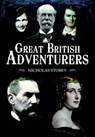 Great British Adventurers - Nicholas Storey - 9781783032235
