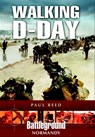 Walking D-Day - Paul Reed - 9781783033300