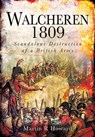 Walcheren 1809 - Martin R. Howard - 9781783033331